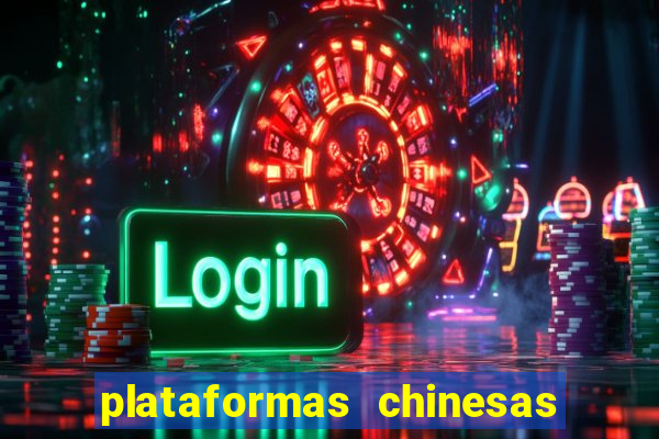 plataformas chinesas de apostas